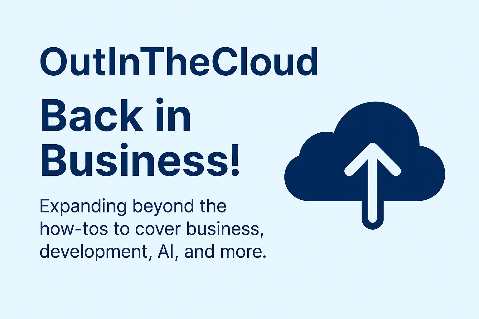 OutInTheCloud: Back After a Year (plus) And Why That’s Good News